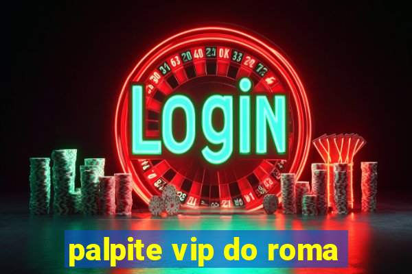 palpite vip do roma